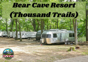 Bear Cave Resort Thousand Trails
