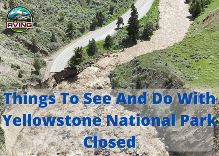 Things To See and Do With Yellowstone National Park Closed