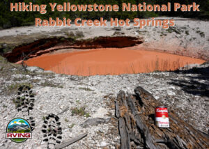 Hiking Yellowstone National Park Rabbit Creek Hot Springs