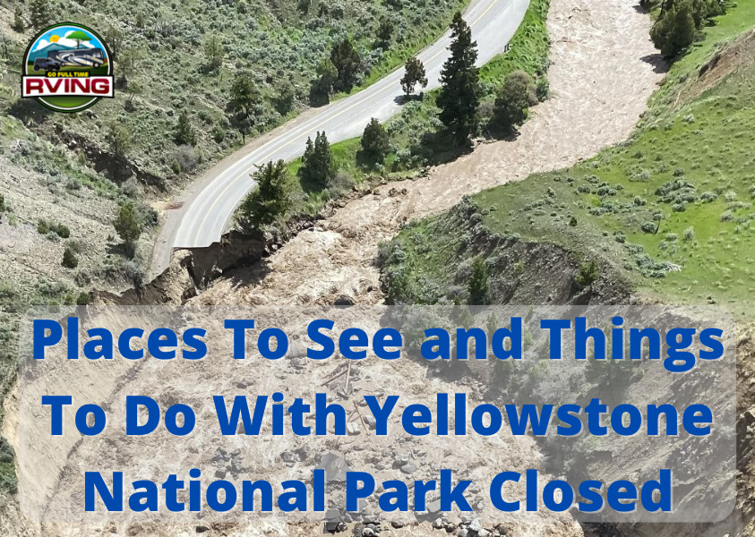 Places To See and Things To Do With Yellowstone National Park Closed