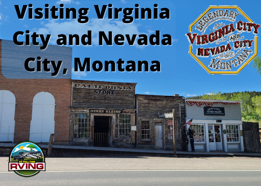Visiting Virginia City and Nevada City, Montana