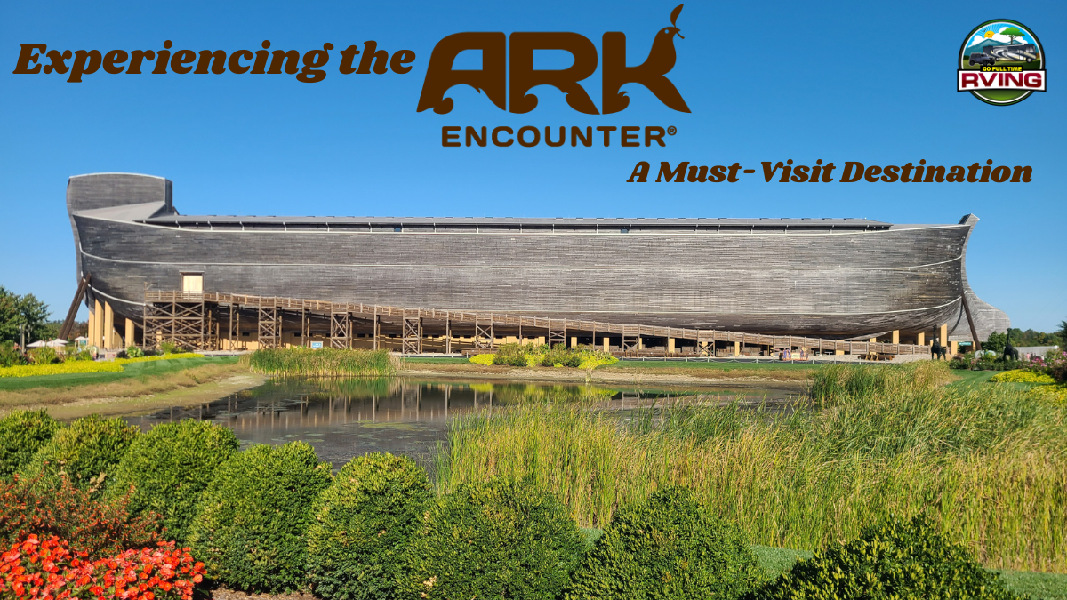 Experiencing the Ark Encounter: A Must-Visit Destination