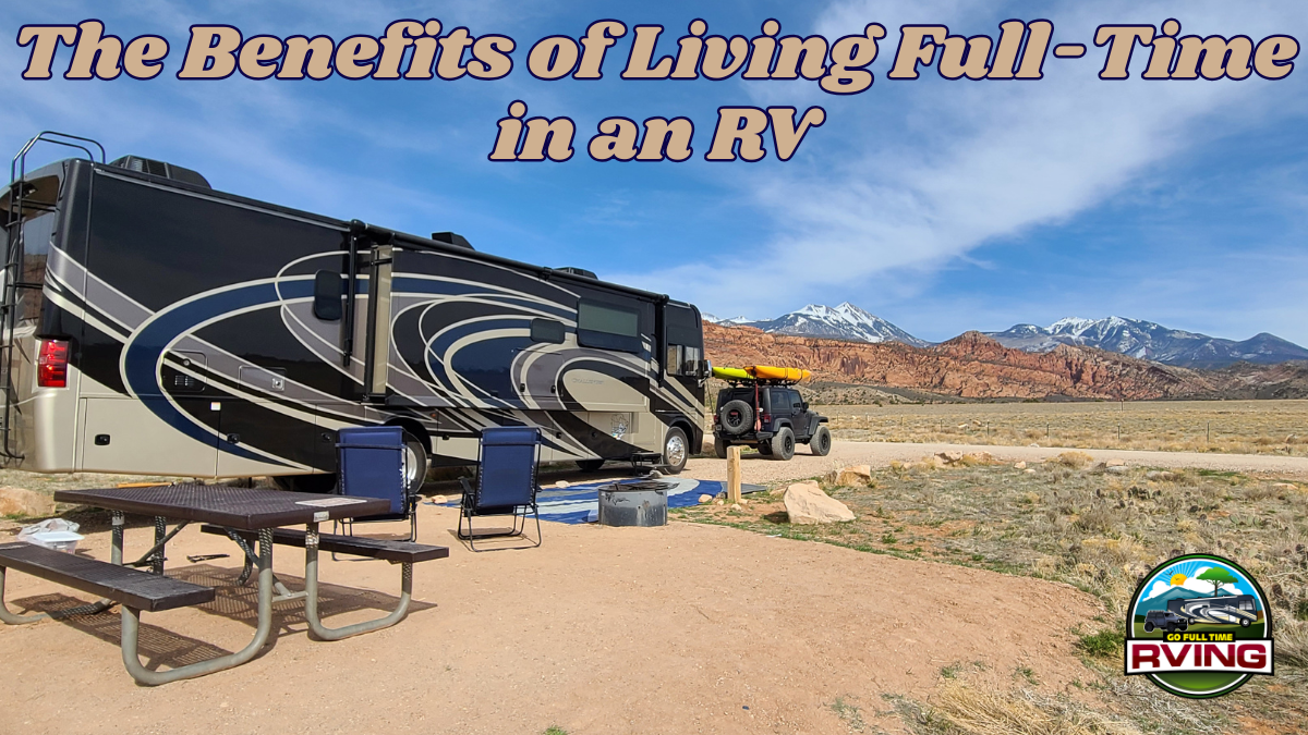 The Benefits of Living Full-Time in an RV