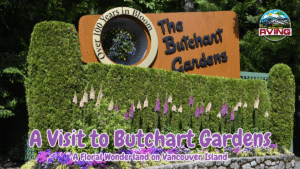 A Visit to Butchart Gardens – A Floral Wonderland on Vancouver Island