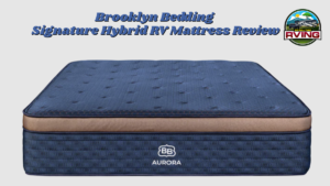 Brooklyn Bedding Signature Hybrid RV Mattress Review