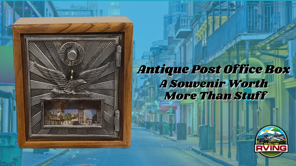 Antique Post Office Box A Souvenir Worth More Than Stuff