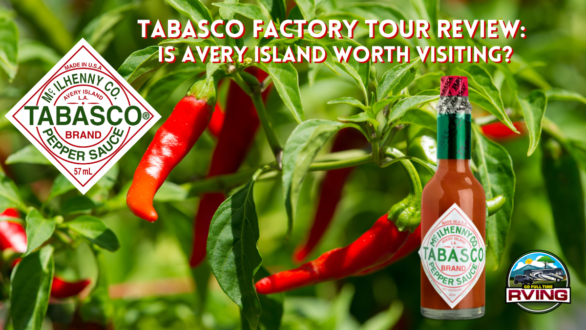TABASCO Factory Tour Review