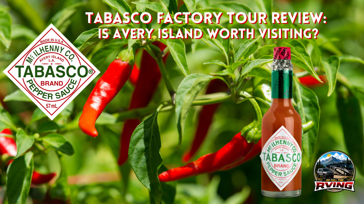 TABASCO Factory Tour Review Is Avery Island Worth Visiting